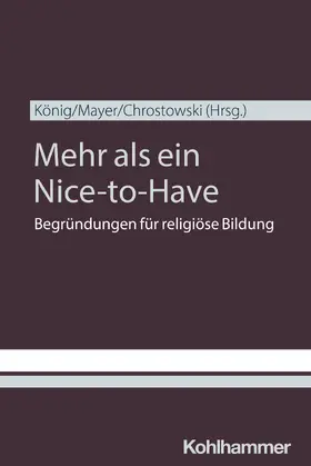 König / Mayer / Chrostowski |  Mehr als ein Nice-to-Have | Buch |  Sack Fachmedien