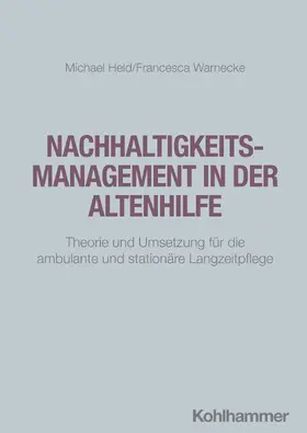 Held / Warnecke |  Nachhaltigkeitsmanagement in der Altenhilfe | Buch |  Sack Fachmedien