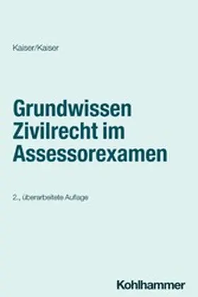 Kaiser |  Grundwissen Zivilrecht im Assessorexamen | eBook | Sack Fachmedien