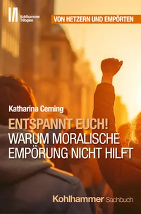 Ceming / Armbruster |  Entspannt Euch! Warum moralische Empörung nicht hilft | eBook | Sack Fachmedien