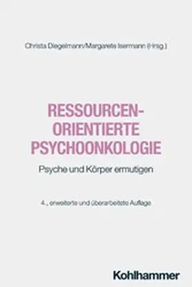 Diegelmann / Isermann |  Ressourcenorientierte Psychoonkologie | eBook | Sack Fachmedien