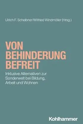 Scheibner / Windmöller |  Von Behinderung befreit | eBook | Sack Fachmedien