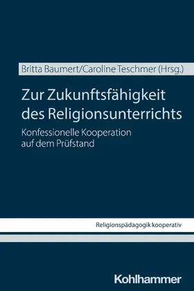 Baumert / Teschmer |  Zur Zukunftsfähigkeit des Religionsunterrichts | Buch |  Sack Fachmedien