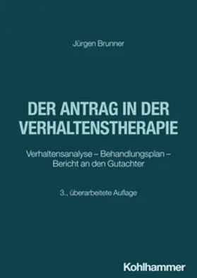 Brunner |  Der Antrag in der Verhaltenstherapie | eBook | Sack Fachmedien