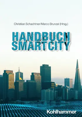 Schachtner / Brunzel |  Handbuch Smart City | Buch |  Sack Fachmedien