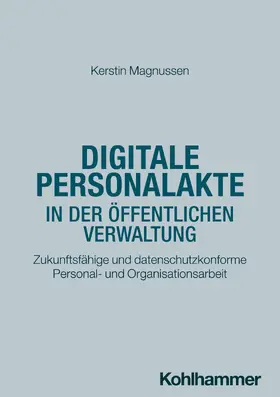 Magnussen |  Digitale Personalakte in der öffentlichen Verwaltung | Buch |  Sack Fachmedien