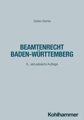 Stehle | Beamtenrecht Baden-Württemberg | Buch | 978-3-17-045922-9 | sack.de