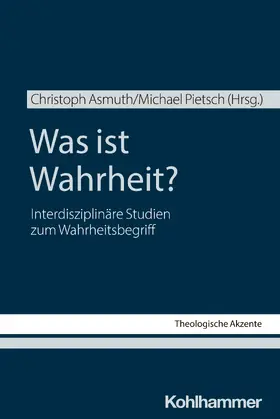 Asmuth / Pietsch |  Was ist Wahrheit? | Buch |  Sack Fachmedien