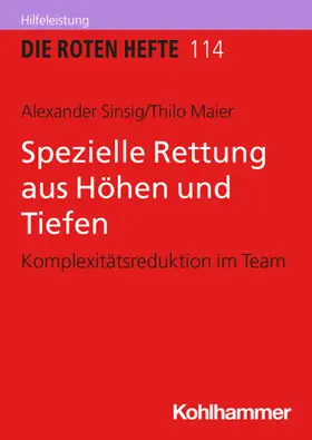 Sinsig / Maier |  Spezielle Rettung aus Höhen und Tiefen | Buch |  Sack Fachmedien