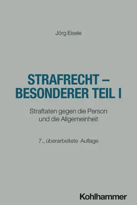 Eisele | Strafrecht - Besonderer Teil I | Buch | 978-3-17-046195-6 | www2.sack.de
