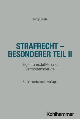 Eisele | Strafrecht - Besonderer Teil II | Buch | 978-3-17-046203-8 | www2.sack.de