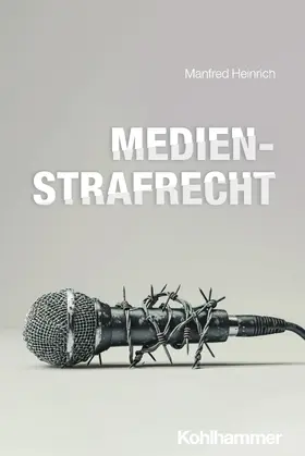 Heinrich | Medienstrafrecht | Buch | 978-3-17-046217-5 | sack.de