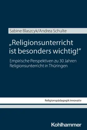 Blaszcyk / Schulte |  "Religionsunterricht ist besonders wichtig!" | Buch |  Sack Fachmedien