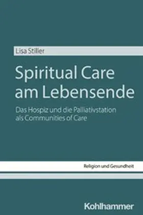 Stiller / Korsch / Richter |  Spiritual Care am Lebensende | eBook | Sack Fachmedien
