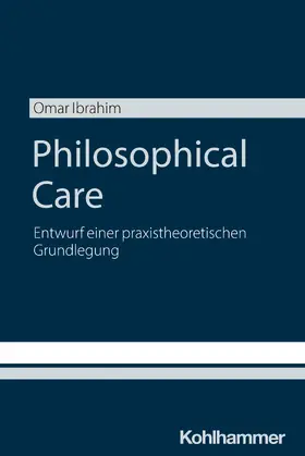 Ibrahim |  Philosophical Care | Buch |  Sack Fachmedien