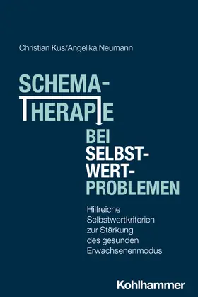 Kus / Neumann |  Schematherapie bei Selbstwertproblemen | Buch |  Sack Fachmedien