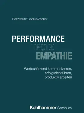 Beltz / Zenker / Gohlke |  Performance trotz Empathie | Buch |  Sack Fachmedien