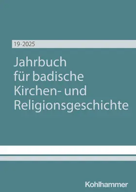 Wennemuth |  Jahrbuch für badische Kirchen- und Religionsgeschichte Band 19 (2025) | Buch |  Sack Fachmedien