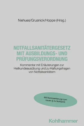 Niehues / Grusnick / Hoppe |  Notfallsanitätergesetz mit Ausbildungs- und Prüfungsverordnung | Buch |  Sack Fachmedien