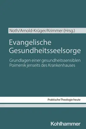 Noth / Arnold-Krüger / Krimmer |  Evangelische Gesundheitsseelsorge | eBook | Sack Fachmedien