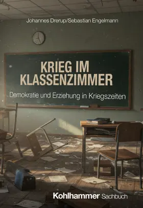 Drerup / Engelmann |  Krieg im Klassenzimmer | Buch |  Sack Fachmedien