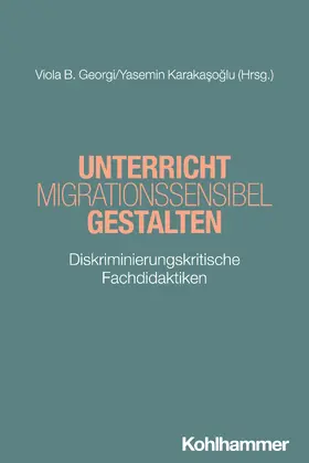 Georgi / Karakasoglu |  Unterricht migrationssensibel gestalten | Buch |  Sack Fachmedien