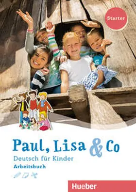Bovermann / Georgiakaki / Zschärlich |  Paul, Lisa & Co Starter. Deutsch für Kinder. Arbeitsbuch | Buch |  Sack Fachmedien