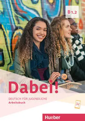 Kopp / Alberti / Büttner |  Dabei! B1.2. Arbeitsbuch | Buch |  Sack Fachmedien