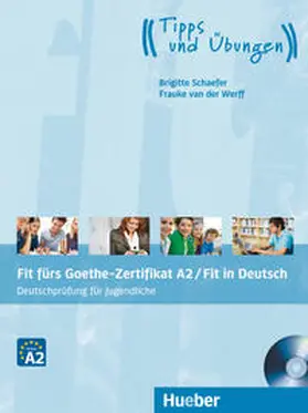 Schaefer / van der Werff |  Fit fürs Goethe-Zertifikat A2 / Fit in Deutsch. Lehrbuch mit Audio-CD | Buch |  Sack Fachmedien
