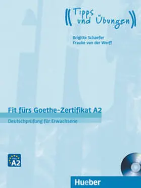 Schaefer / Werff |  Fit fürs Goethe-Zertifikat A2 | Buch |  Sack Fachmedien