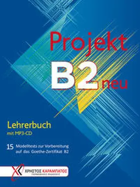 Glotz-Kastanis / Kaltsas / Tokmakidou |  Projekt B2 neu - Lehrerbuch mit MP3-CD | Buch |  Sack Fachmedien