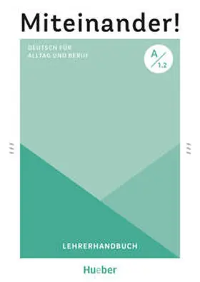 Schwennsen |  Miteinander! Deutsch für Alltag und Beruf A1.2 | Buch |  Sack Fachmedien