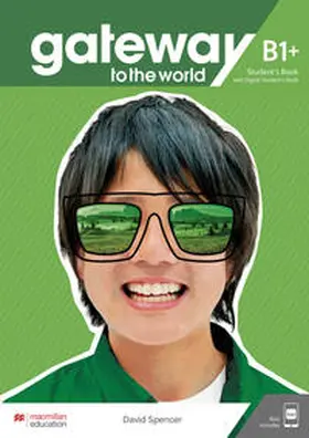 Spencer |  Gateway to the world B1+. Student's Book + DSB + App | Buch |  Sack Fachmedien