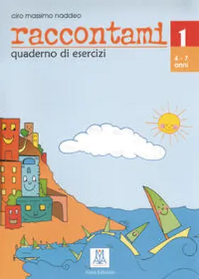 Naddeo |  raccontami 1. Übungsheft | Buch |  Sack Fachmedien