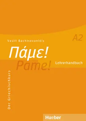 Bachtsevanidis |  Pame! A2 | Buch |  Sack Fachmedien