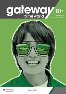 Cole |  Gateway to the world B1+. Workbook + DWB | Buch |  Sack Fachmedien