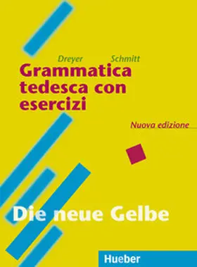 Dreyer / Schmitt |  Lehr- und Übungsbuch der deutschen Grammatik / Grammatica tedesca con esercizi. Italienisch-deutsch | Buch |  Sack Fachmedien