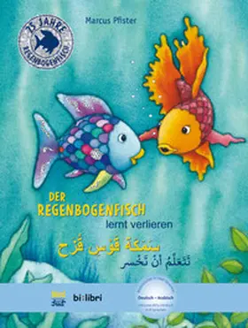 Pfister |  Der Regenbogenfisch lernt verlieren. Kinderbuch Deutsch-Arabisch | Buch |  Sack Fachmedien