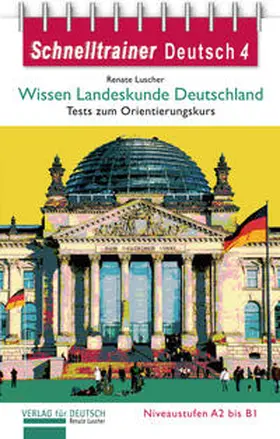 Luscher |  Schnelltrainer Deutsch: Wissen Landeskunde Deutschland | Buch |  Sack Fachmedien