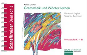 Luscher |  Schnelltrainer Deutsch: Grammatik und Wörter lernen | Buch |  Sack Fachmedien