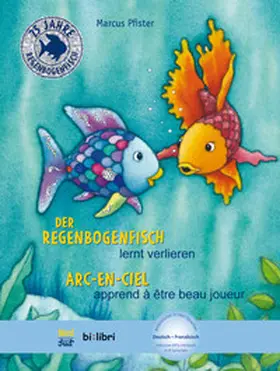 Pfister |  Der Regenbogenfisch lernt verlieren. Kinderbuch Deutsch-Französisch | Buch |  Sack Fachmedien