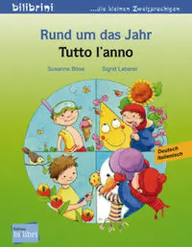 Böse / Leberer |  Rund um das Jahr. Kinderbuch Deutsch-Italienisch | Buch |  Sack Fachmedien