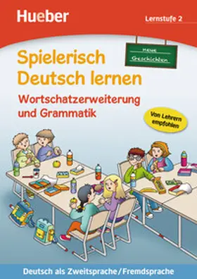 Techmer / Löw |  Spielerisch Deutsch lernen, neue Geschichten Lernstufe 2. Wortschatzerweiterung und Grammatik | Buch |  Sack Fachmedien