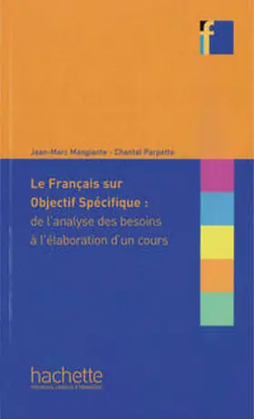 Mangiante |  Le français sur objectif spécifique : de l’analyse des besoins à l’élaboration d’un cours | Buch |  Sack Fachmedien