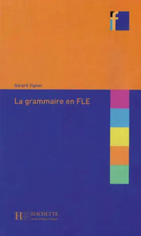 Vigner |  La grammaire en FLE | Buch |  Sack Fachmedien