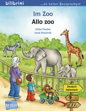 Fischer / Brischnik |  Im Zoo. Kinderbuch Deutsch-Italienisch | Buch |  Sack Fachmedien