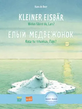 de Beer |  Kleiner Eisbär - Wohin fährst du, Lars? Kinderbuch Deutsch-Russisch | Buch |  Sack Fachmedien