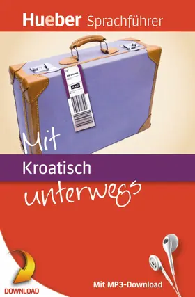 Forßmann / Geiger |  Mit Kroatisch unterwegs | eBook | Sack Fachmedien