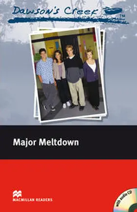 Rodriguez / Milne |  Dawson’s Creek ™ Major Meltdown | Buch |  Sack Fachmedien
