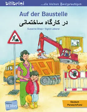 Böse |  Auf der Baustelle. Deutsch-Persisch/Farsi | Buch |  Sack Fachmedien